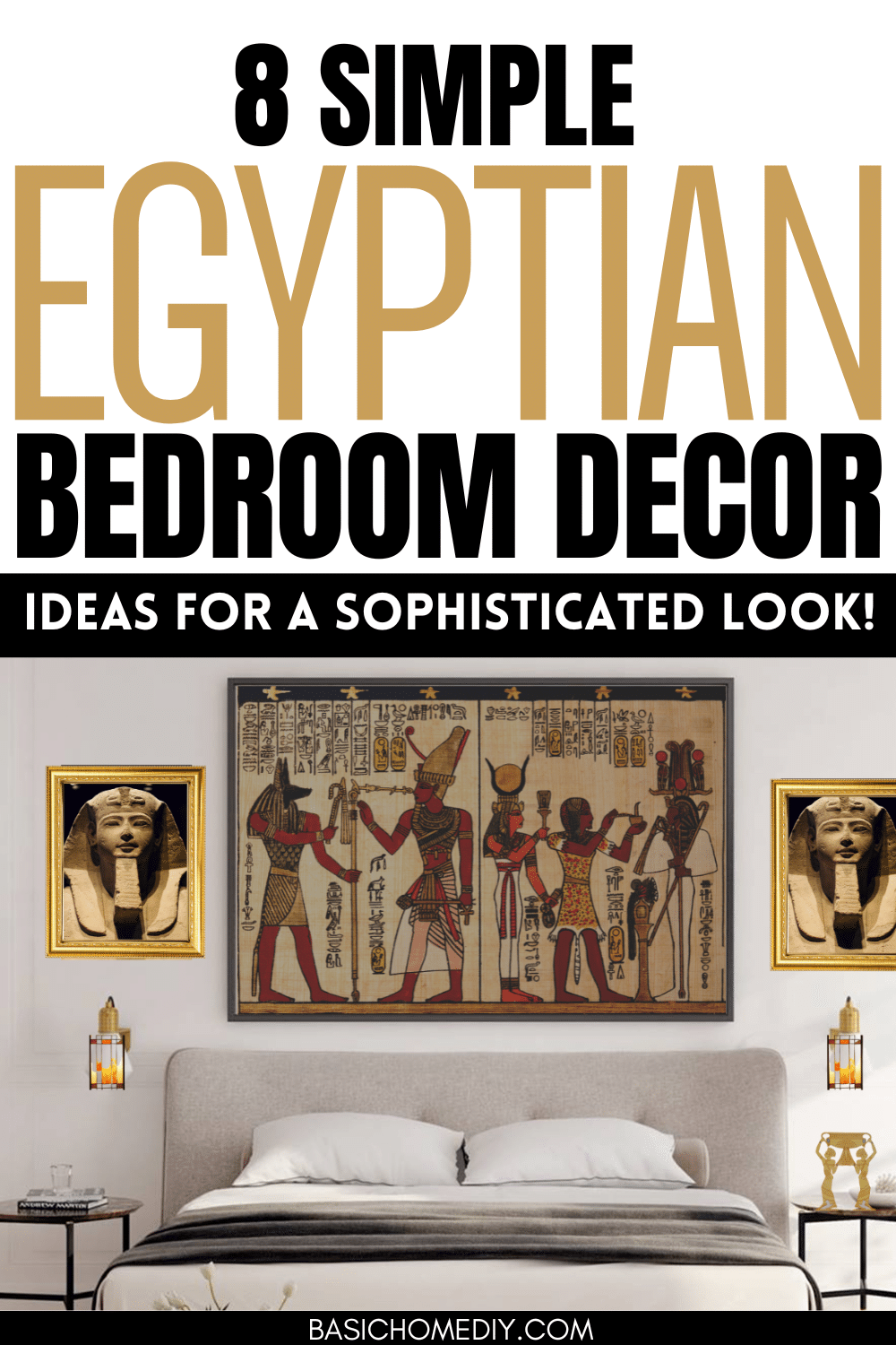 8 Simple Egyptian Bedroom Decor Ideas for a Sophisticated Look