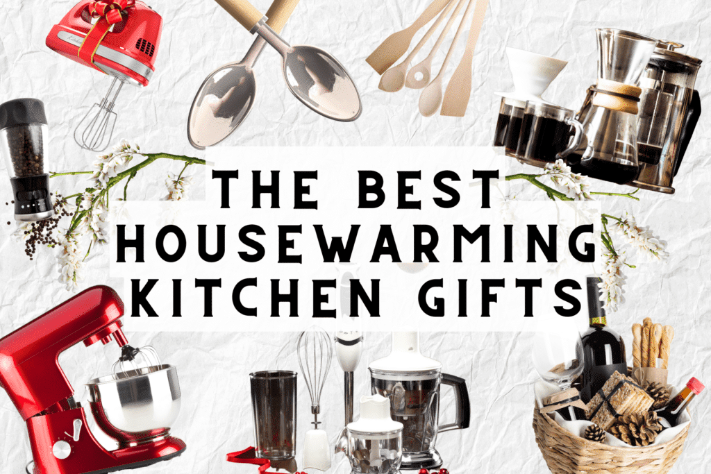 Best Housewarming Kitchen Gifts