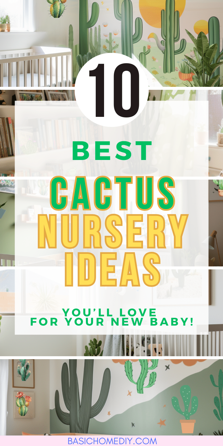 Desert Chic: 10 Cactus Nursery Ideas for a Fun Baby Room - Basic Home DIY