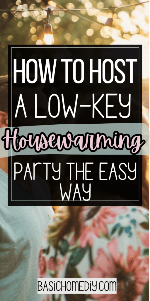 Low-Key Housewarming Party_ Easy Ideas That Keep Hosting Simple and Fun 4