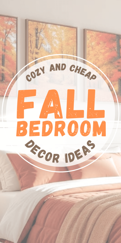 Cozy Fall Bedroom Decor_ Easy Ideas on a Budget to Decorate for the Autumn Season 2