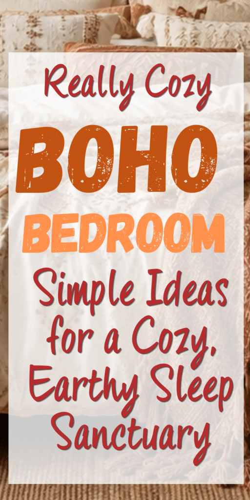 Boho Bedroom_ Simple Ideas for a Cozy, Earthy Sleep Sanctuary 1