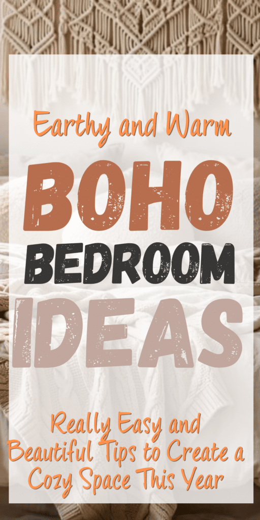 Boho Bedroom_ Simple Ideas for a Cozy, Earthy Sleep Sanctuary 2